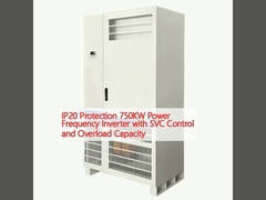IP20 সুরক্ষা 750KW পাওয়ার ফ্রিকোয়েন্সি ইনভার্টার SVC নিয়ন্ত্রণ এবং ওভারলোড ক্ষমতা সহ